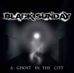Black Sunday : A Ghost in the City